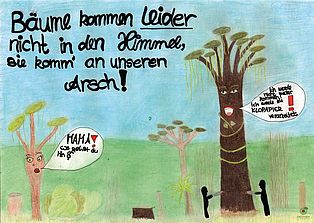 Bäume kommen nicht in den Himmel Idee von Anne Fredrich, Gina D´Amore, Kooperative Gesamtschule in Tarmstedt ©OroVerde