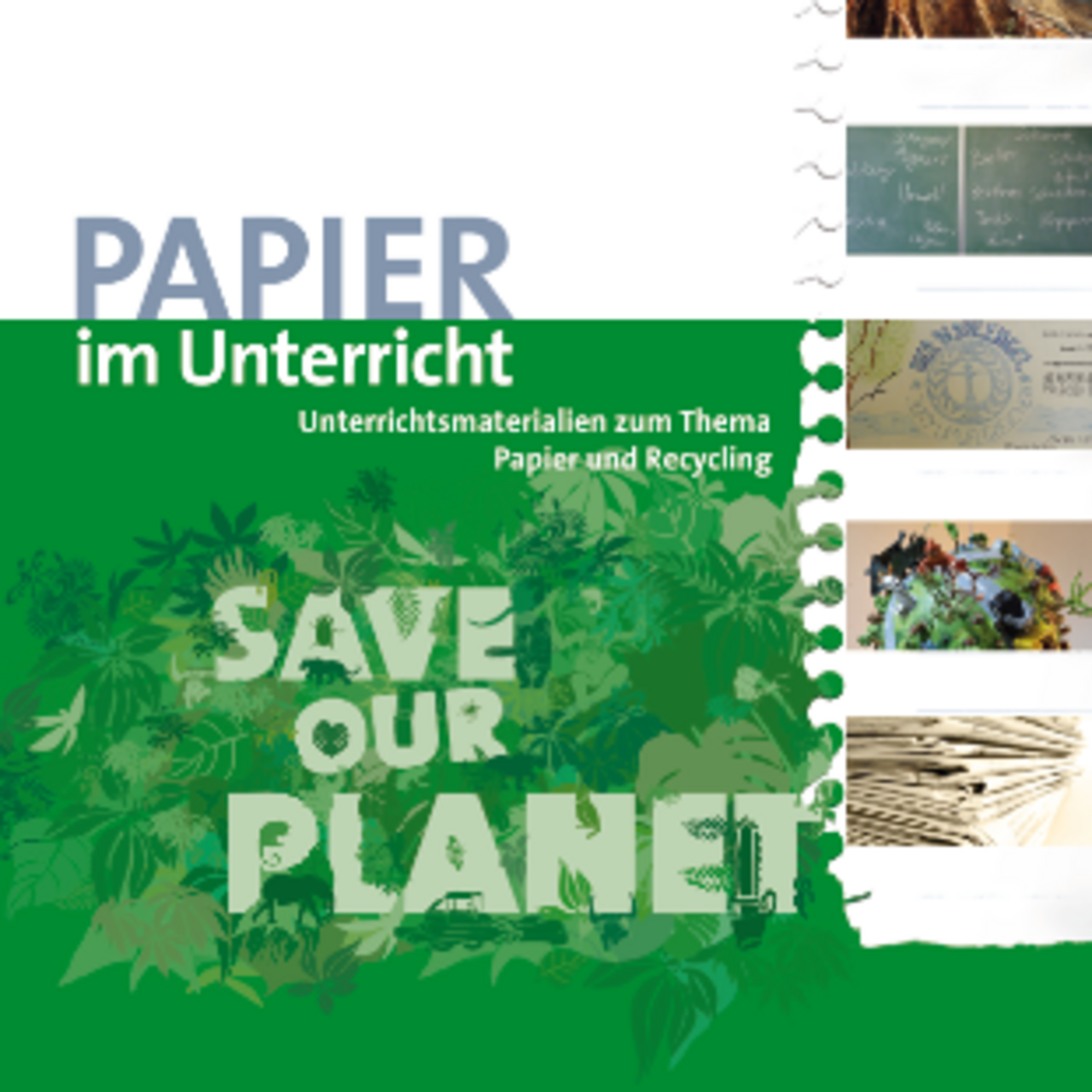 Unterrichtsmaterial Papier und Recycling "Save our planet"  ©  Oroverde