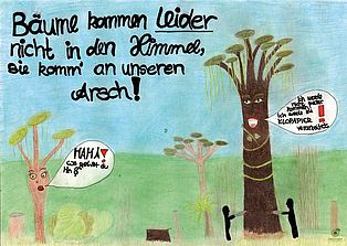 Bäume kommen nicht in den Himmel Idee von Anne Fredrich, Gina D´Amore, Kooperative Gesamtschule in Tarmstedt ©OroVerde