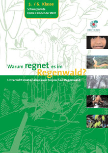 Unterrichtsmaterial Warum regnet es im Regenwald? Unterrichtsmaterial über Klimazonen und Lebenswelten, Klasse 5-6